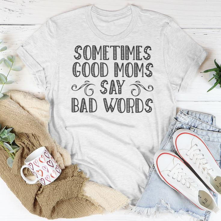 Sometimes Good Moms Say Bad Words Sarcasm Mother Quote Women T-shirt Unique Gifts