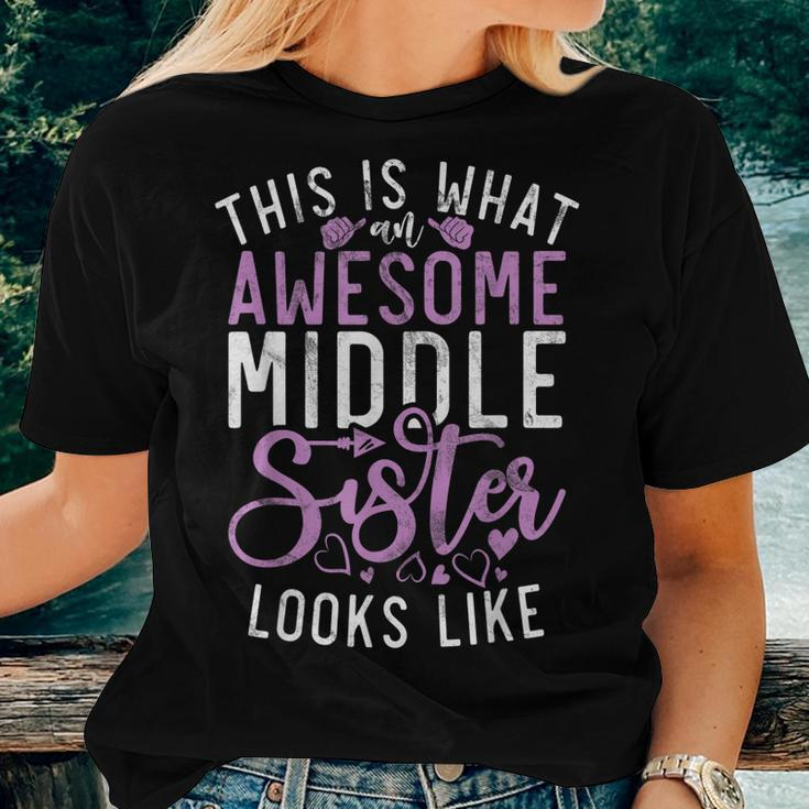 This Is What An Awesome Middle Sister Looks Middle Sister Women T-shirt Gifts for Her