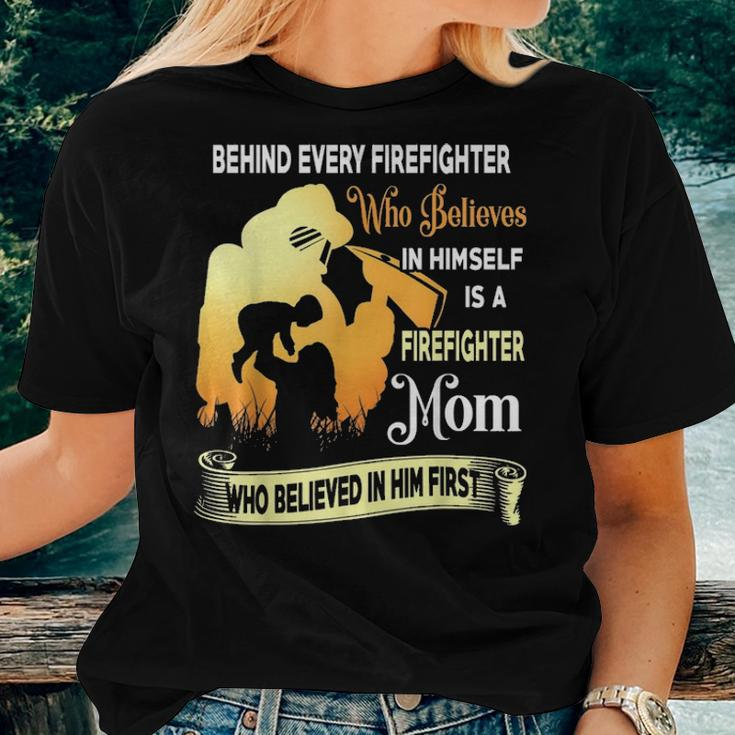 Behind Every Firefighter Is A Firefighter Mom Women T-shirt Gifts for Her