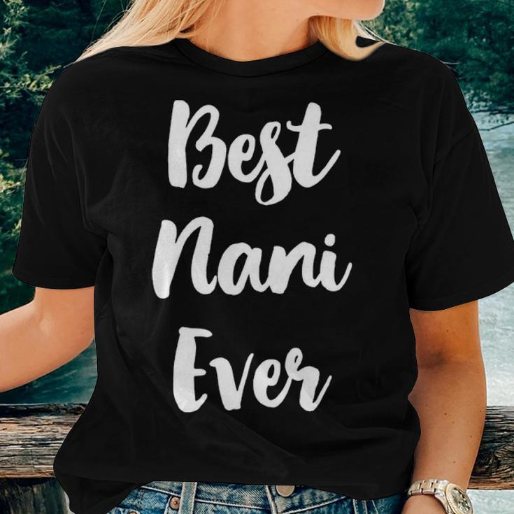 Best Nani Ever Funny Cute Mothers Day Gift Women T-shirt Gifts for Her