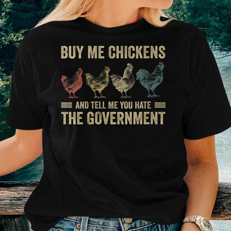 Womens Buy Me Chickens And Tell Me You Hate The Government Women T-shirt Gifts for Her