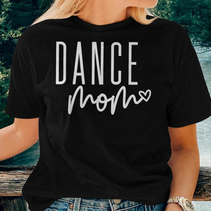 Dance Mom Ballet Dancing Mom Life Girls Women Dance Mama Women T-shirt Gifts for Her