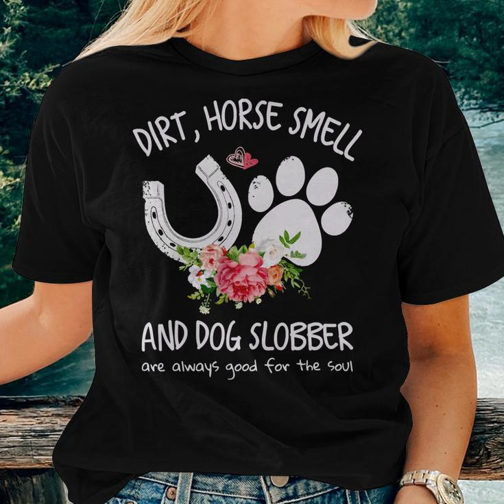 Dog Dirt Horse Smell And Dog Slobber Are Always Good For The Soul Women T-shirt Casual Daily Crewneck Short Sleeve Graphic Basic Unisex Tee Gifts for Her