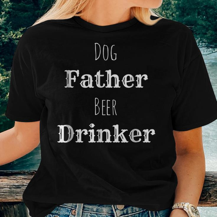Dog Father Beer Drinker Drinking Puppy Alcohol Pups Women T-shirt Gifts for Her