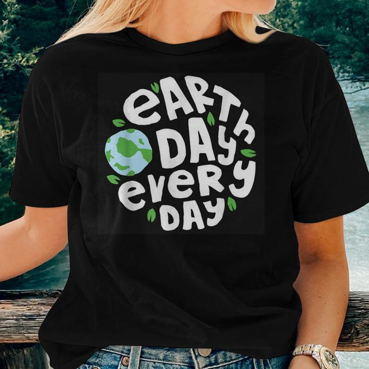 Earthday Every Day Kids Women Men - Happy Earth Day Women T-shirt Gifts for Her