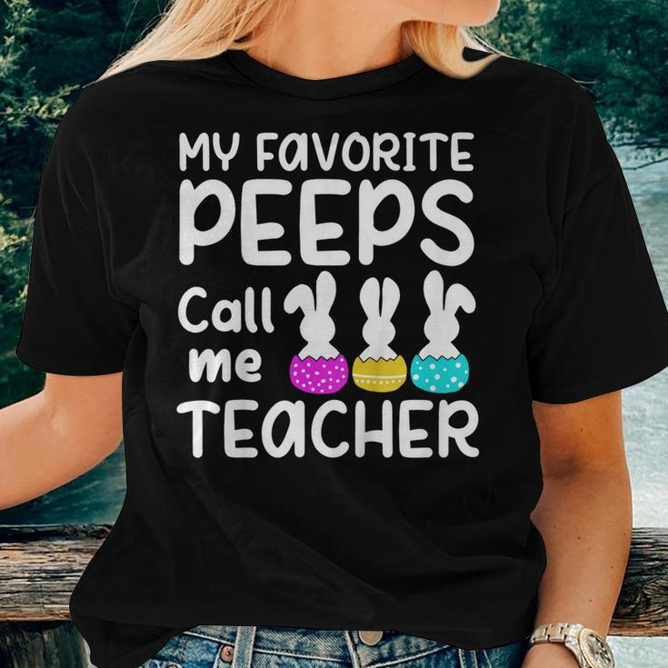 My Favorite Peeps Call Me TeacherShirt Bunny Eggs Day Women T-shirt Gifts for Her