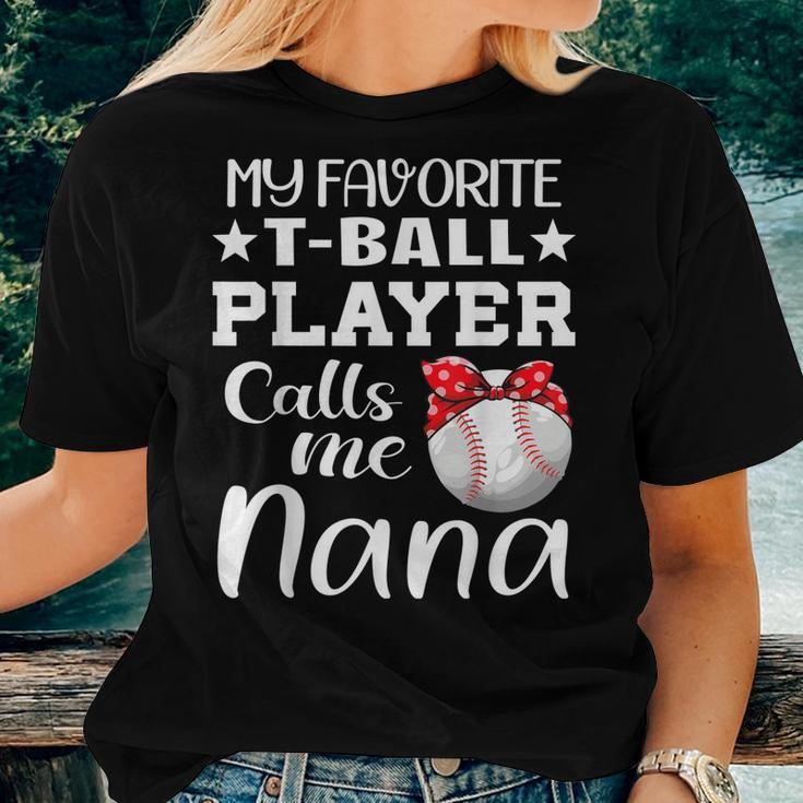 My Favorite Tball Player Calls Me Nana Tball Mom Grandma Women T-shirt Gifts for Her