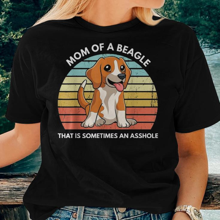 Funny Beagle Mom Of A Beagle That Is Sometimes An Asshole Women T-shirt Gifts for Her