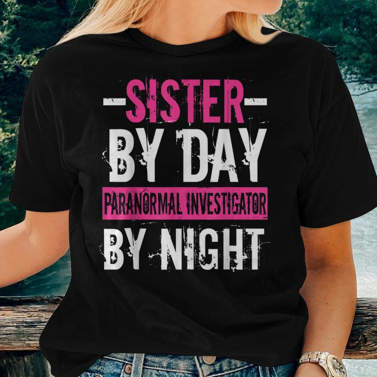 Ghost Hunting Hunter Paranormal Sister Investigator Her Women T-shirt Gifts for Her