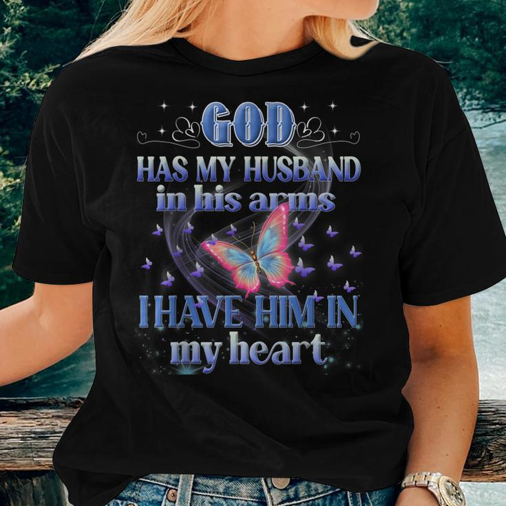 God Has My Husband In His Arms I Have Him In My Heart Memory Women T-shirt Gifts for Her