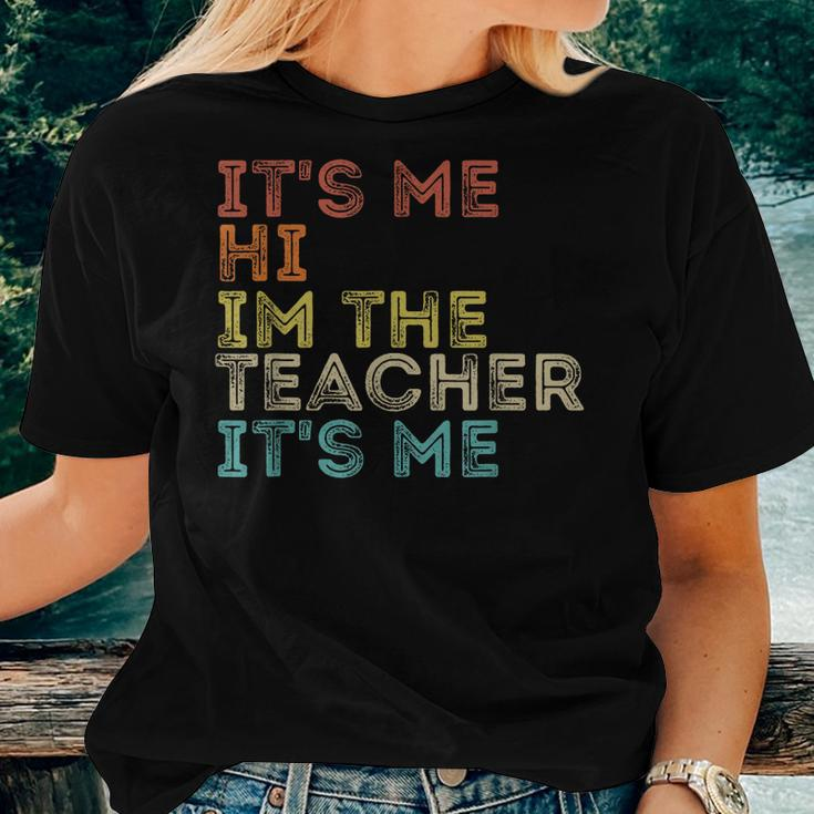 Groovy Its Me Hi Im The Teacher It’S Me Funny Teacher Quote Women Crewneck Short T-shirt Gifts for Her