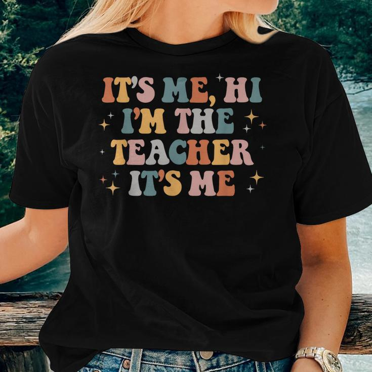Groovy Its Me Hi Im The Teacher It’S Me Funny Teacher Women Crewneck Short T-shirt Gifts for Her