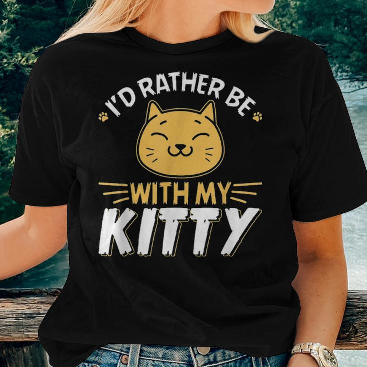 Id Rather Be With My Kitty Cat Mom Dad Girl Boy Kids Gag Women T-shirt Gifts for Her