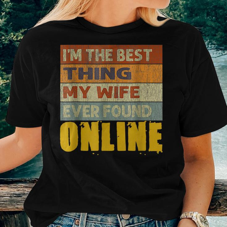 Im The Best Thing My Wife Ever Found Online Vintage Women T-shirt Gifts for Her