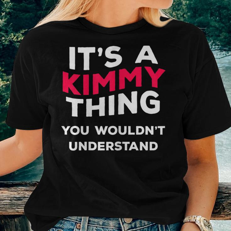 Its A Kimmy Thing Funny Name Gift Women Girls Women T-shirt Gifts for Her