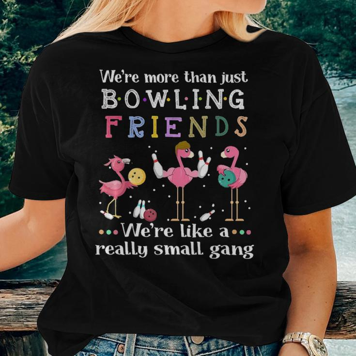 Were More Than Just Bowling Friends Flamingos Women T-shirt Gifts for Her