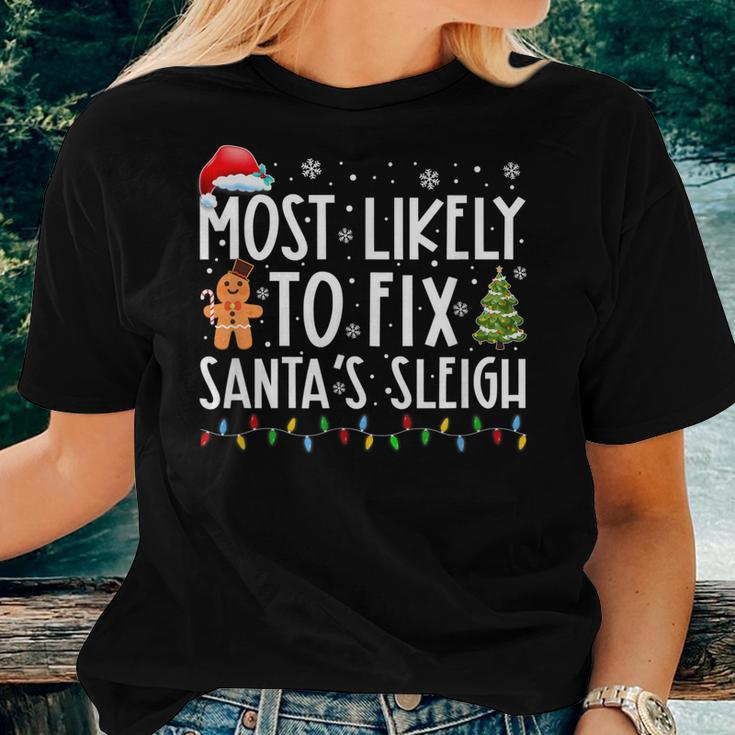 Most Likely To Fix Santas Sleigh Family Christmas Holidays Women T-shirt Gifts for Her