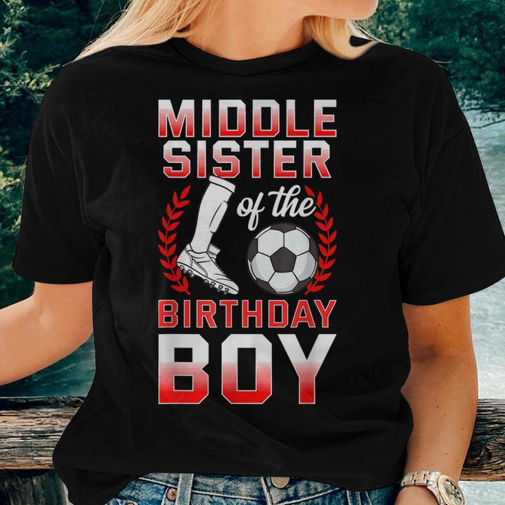 Middle Sister Of The Birthday Boy Soccer Player Bday Women T-shirt Gifts for Her