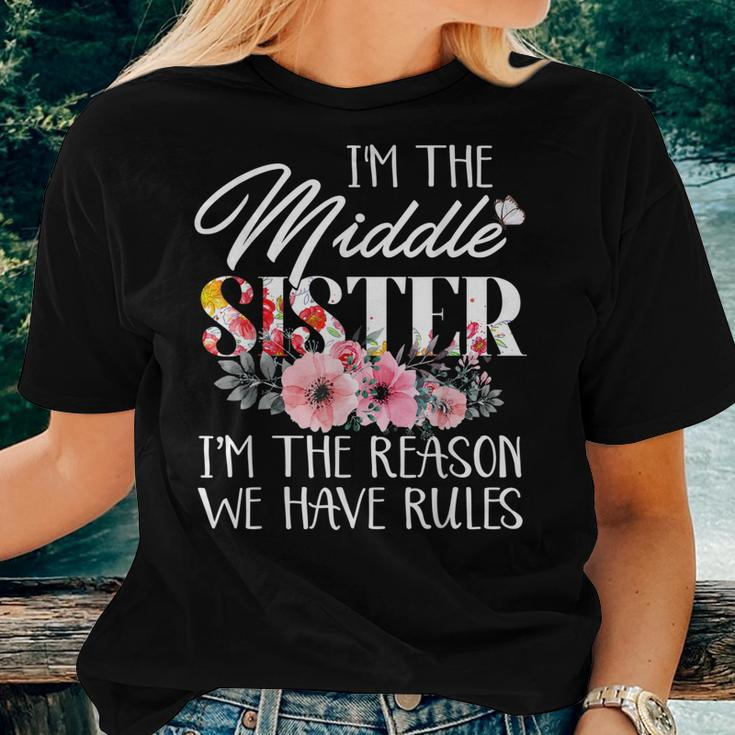 Im The Middle Sister Im The Reason We Have Rules Flower Women T-shirt Gifts for Her