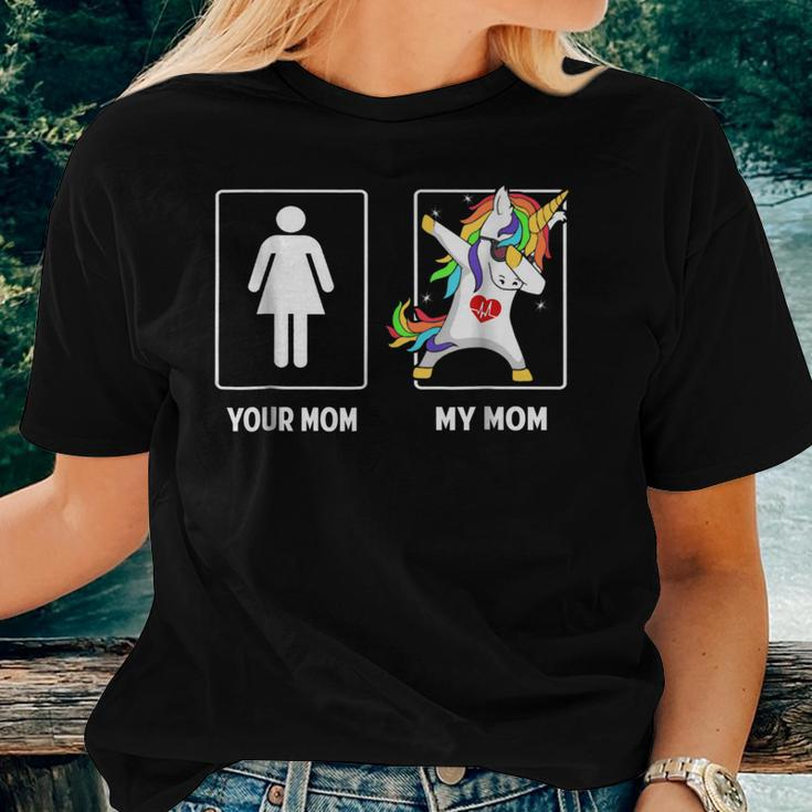 Your Mom My Mom Unicorn DabbingShirt Women T-shirt Gifts for Her