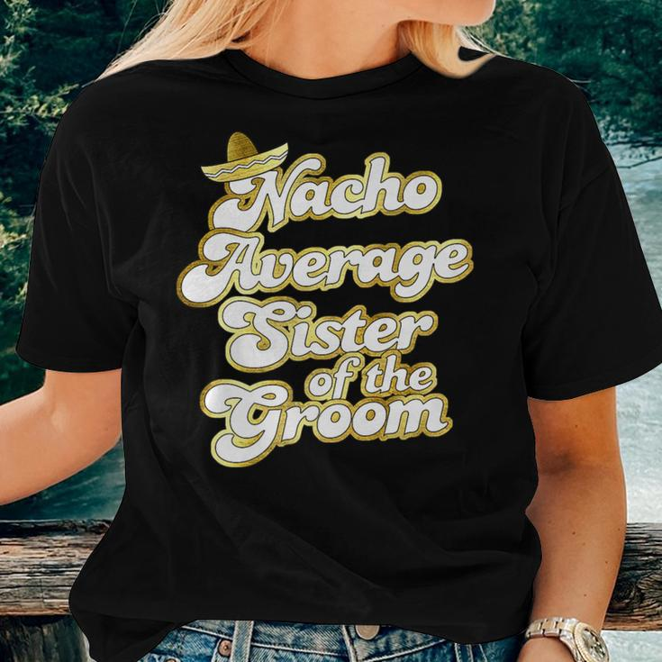 Nacho Average Sister Of The Groom Retro Groom Squad Women T-shirt Gifts for Her