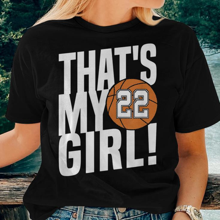 Number Twentytwo Thats My Girl 22 Basketball Mom Dad Women T-shirt Gifts for Her