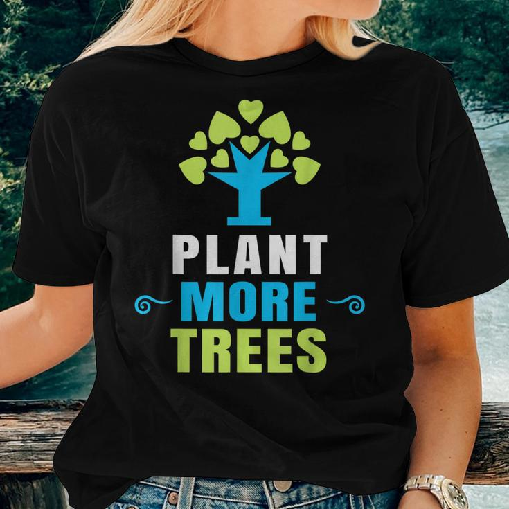 Plant More Trees Tree Hugger Earth Day Arbor Day Women T-shirt Gifts for Her