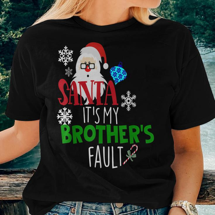 Santa Its My Brothers Fault Christmas Kids Sister Women T-shirt Gifts for Her