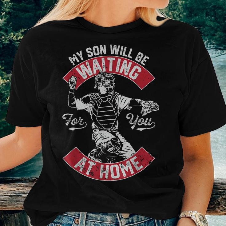My Son Will Be Waiting For You At Home Baseball Catcher Wife Women T-shirt Gifts for Her