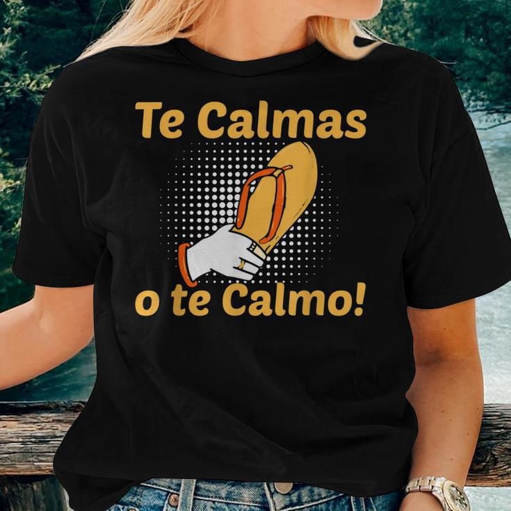 Spanish Mother Mom Expression Te Calmas O Te Calmo Women T-shirt Gifts for Her