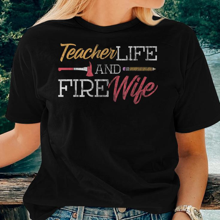 Teacher And Firefighter Wife Teacher Life Fire Wife Women T-shirt Gifts for Her