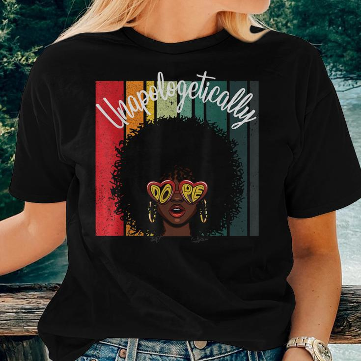 Unapologetically Dope African American Empowered Black Women Women T-shirt Gifts for Her