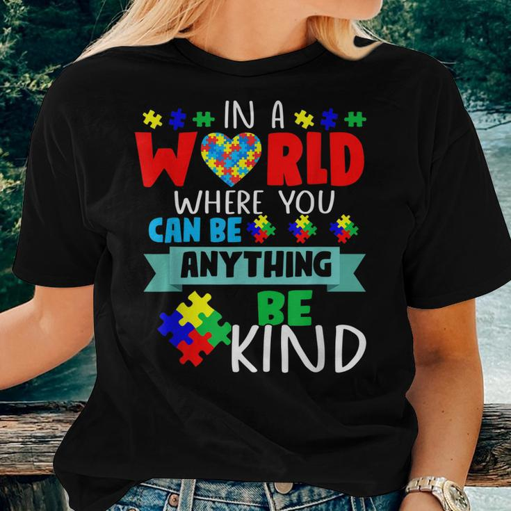 In A World Where You Can Be Anything Be Kind Autism Hand Women T-shirt Gifts for Her