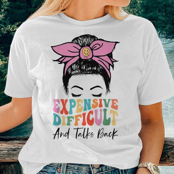 Expensive Difficult And Talks Back Messy Bun Women T-shirt Gifts for Her