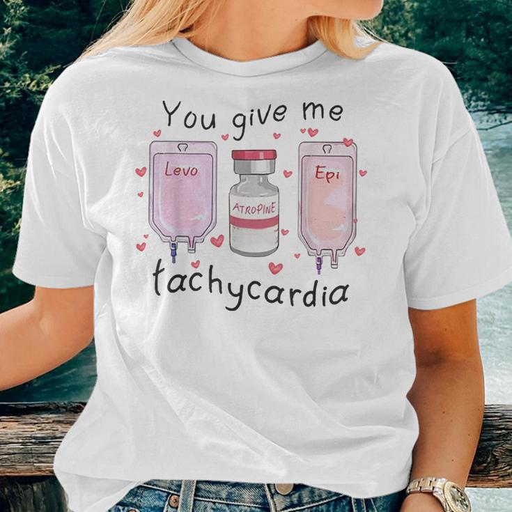 You Give Me Tachycardia Funny Icu Nurse Valentines Day Women T-shirt Gifts for Her
