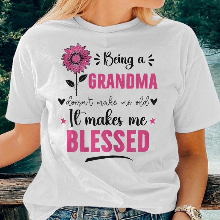 Womens Being A Grandma Doesnt Make Me Old It Makes Me Blessed Women T-shirt Gifts for Her