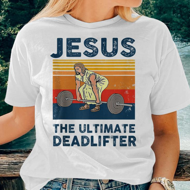 Jesus The Ultimate Deadlifter Gym Bodybuliding Fitness Women T-shirt Gifts for Her