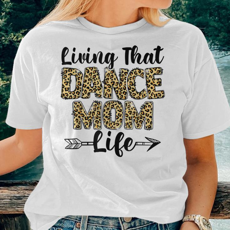 Leopard Living That Dance Mom Life Dancing Mama Women T-shirt Gifts for Her
