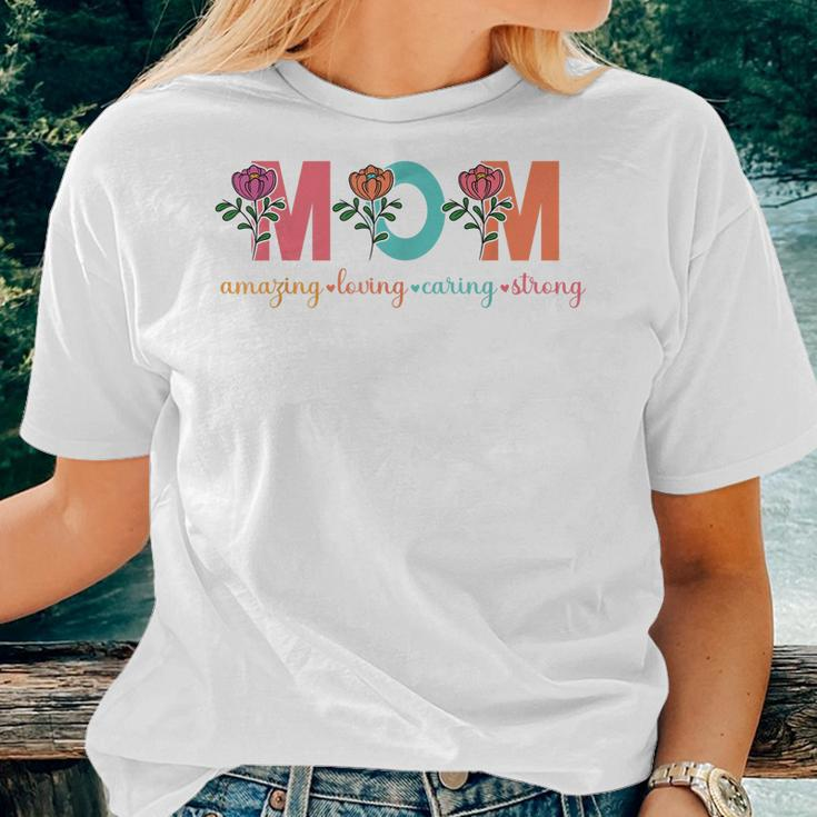 Mom Amazing Loving Caring Strong Flower Women Women T-shirt Gifts for Her