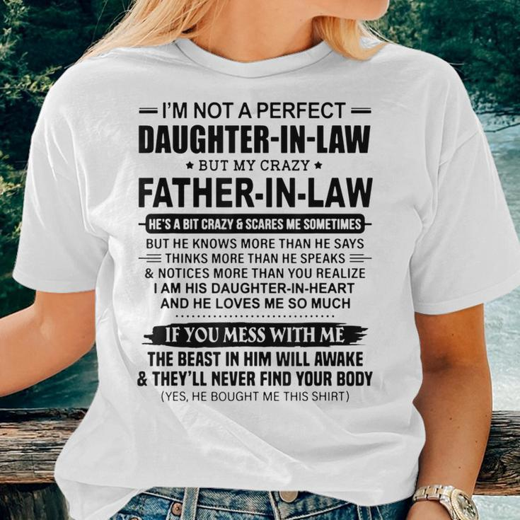 Im Not A Perfect Daughterinlaw But My Crazy Fatherinlaw Women T-shirt Gifts for Her