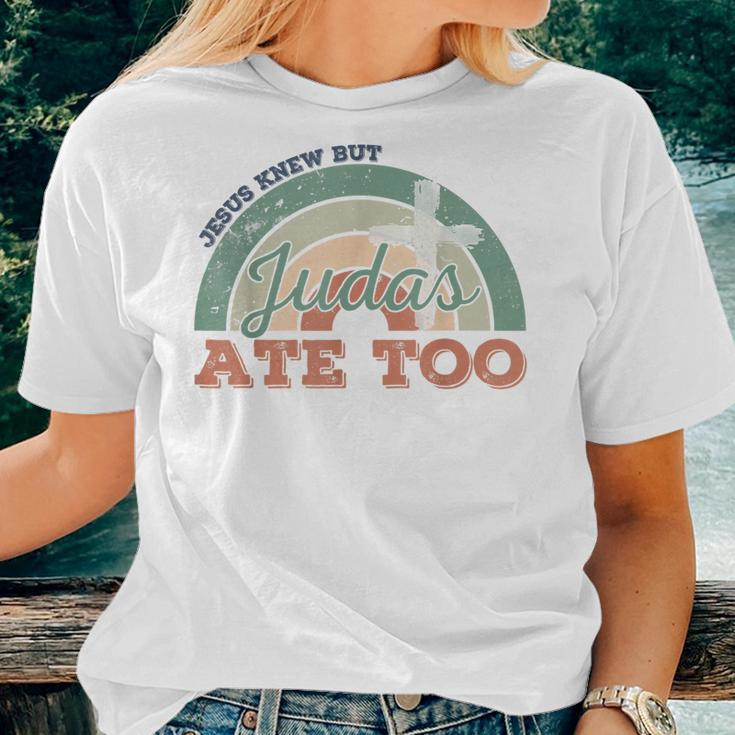 Retro Christian Jesus Knew But Judas Ate Too Religious Women T-shirt Gifts for Her