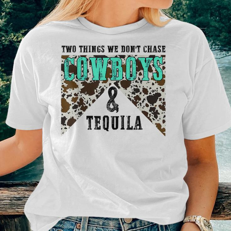 Two Things We Dont Chase Cowboys And Tequila Cowhide Retro Women T-shirt Gifts for Her