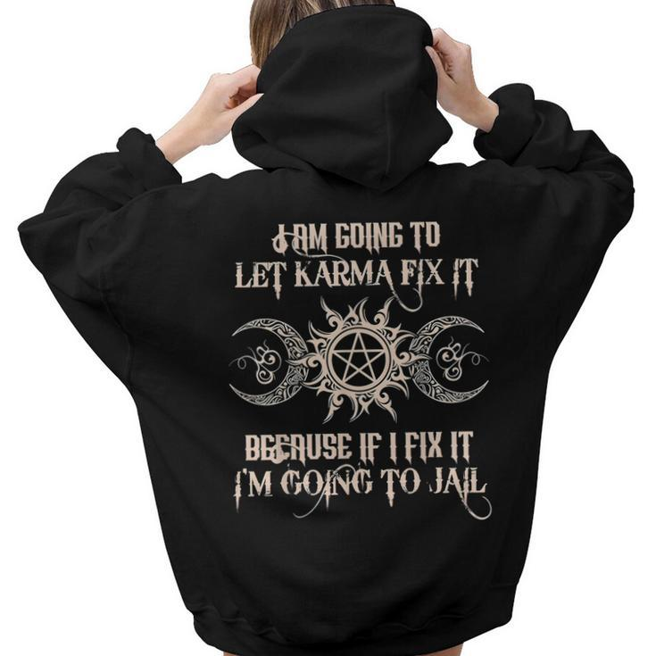 Witch - Im Going To Let Karma Fix It Because If I Fix It  Aesthetic Words Graphic Back Print Hoodie Gift For Teen Girls