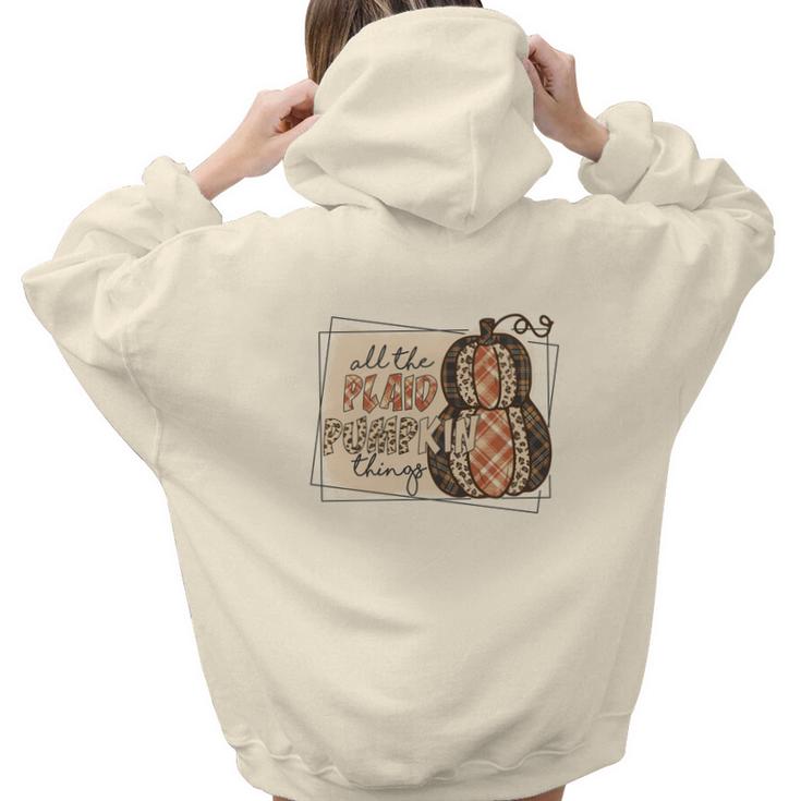 Fall All The Plaid And Pumpkin Things Aesthetic Words Graphic Back Print Hoodie Gift For Teen Girls