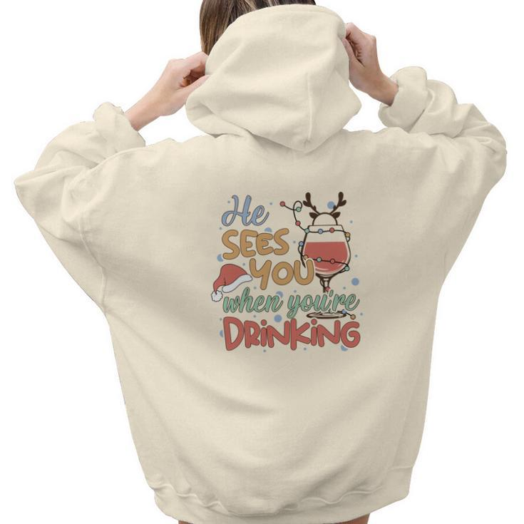 Christmas He Sees You When You Are Drinking V2 Aesthetic Words Graphic Back Print Hoodie Gift For Teen Girls