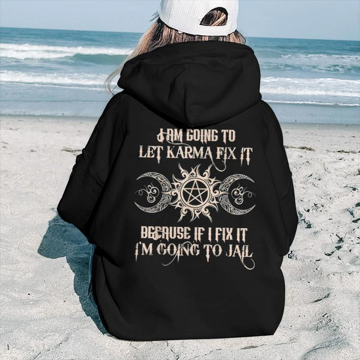 Witch - Im Going To Let Karma Fix It Because If I Fix It Aesthetic Words Graphic Back Print Hoodie Gift For Teen Girls