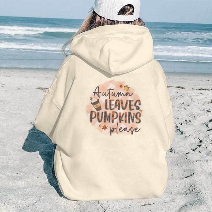 Fall Autumn Leaves And Pumpkin Please Thanksgiving Gifts Aesthetic Words Graphic Back Print Hoodie Gift For Teen Girls