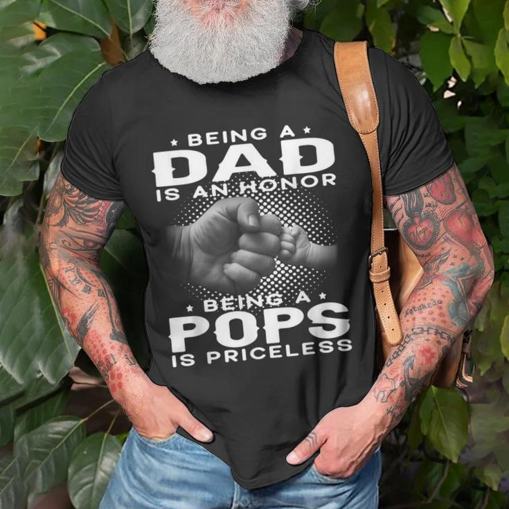 Being A Dad Is An Honor Being A Pops Is Priceless Grandpa Gift For Mens Old Men T-shirt Gifts for Old Men