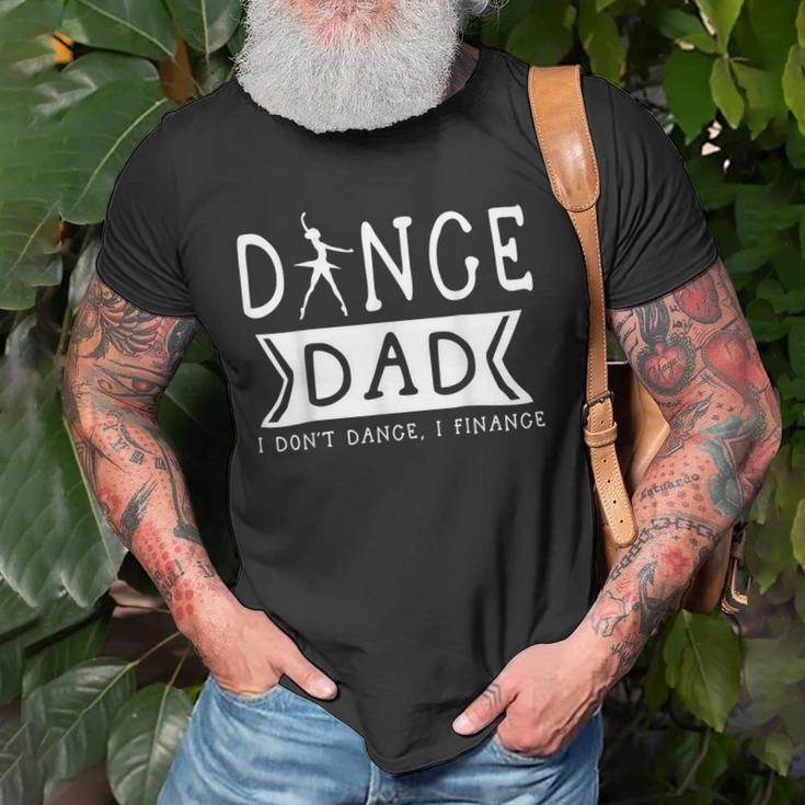 Dance Dad I Dont Dance I Finance Dancing Daddy Old Men T-shirt Gifts for Old Men