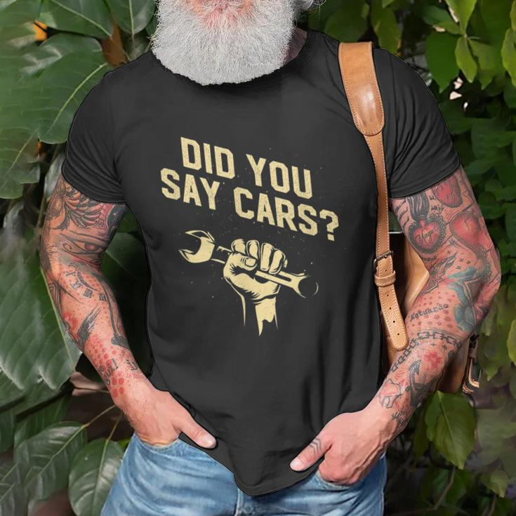 Did You Say Cars Mechanic Car Lover Car Repair Old Men T-shirt Gifts for Old Men